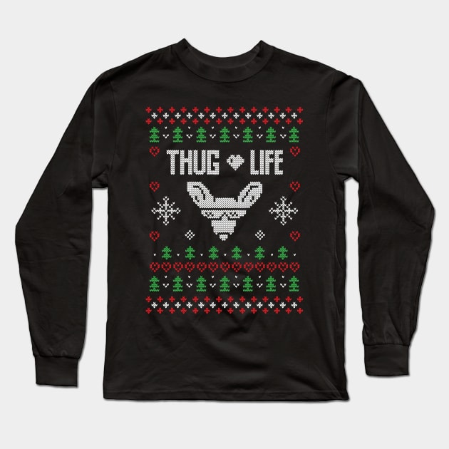 Thug Life Ugly Christmas Sweater Funny Christmas Gifts Long Sleeve T-Shirt by BadDesignCo